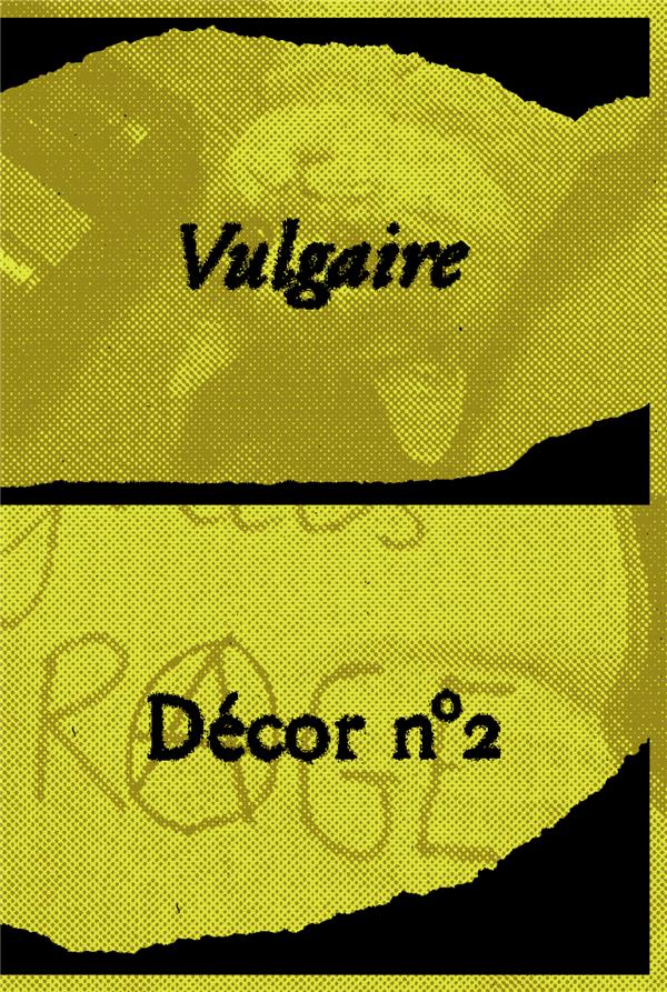 DECOR N  02 - VULGAIRE !
