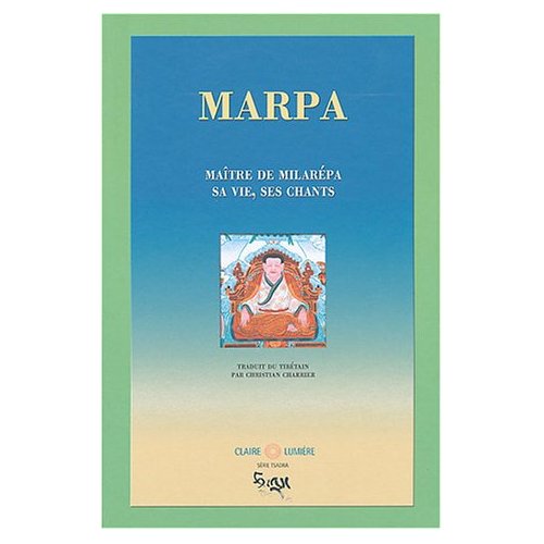MARPA. MAITRE DE MILAREPA - VIE. CHANTS
