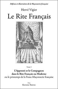 LE RITE FRANCAIS T.1 - L'APPRENTI ET LE COMPAGNON