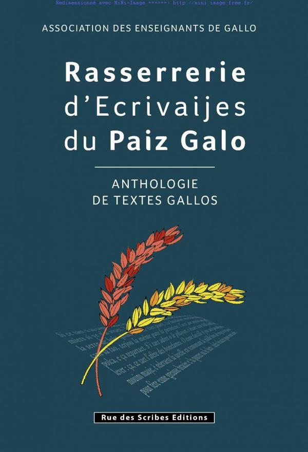 RASSERERIE D'ECRIVAIJES DU PAIZ GALLO - ANTHOLOGIE DE TEXTES EN GALLO LIVRE + CD