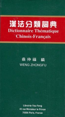 DICTIONNAIRE THEMATIQUE. CHINOIS-FRANCAIS  HAN FA FENLEI CIDIAN