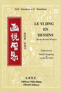 LE YI JING EN DESSINS - BANDE DESSINEE BILINGUE - EDITION BILINGUE