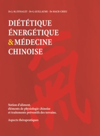 DIETETIQUE ENERGETIQUE & MEDECINE CHINOISE - NOTION D'ALIMENT, ELEMENTS DE PHYSIOLOGIE CHINOISE ET T