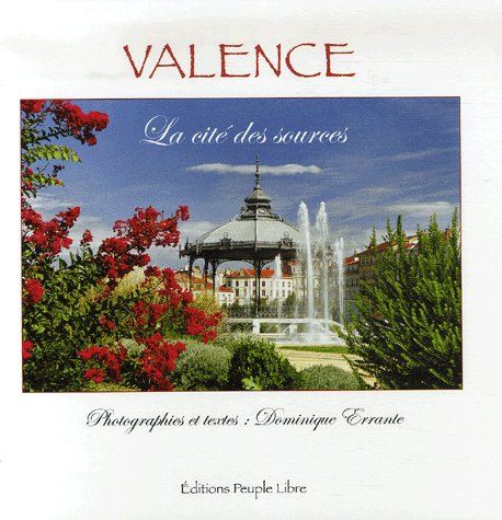 VALENCE - LA CITE DES SOURCES