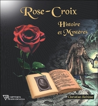 ROSE-CROIX - HISTOIRE ET MYSTERES