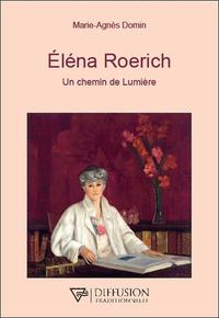ELENA ROERICH - UN CHEMIN DE LUMIERE