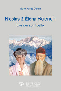 NICOLAS ET ELENA ROERICH - L'UNION SPIRITUELLE