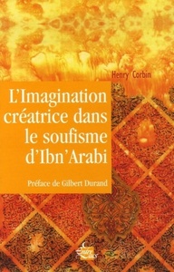 L'IMAGINATION CREATRICE DANS LE SOUFISME D'IBN'ARABI