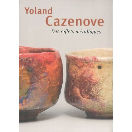 YOLAND CAZENOVE - DES REFLETS METALLIQUES