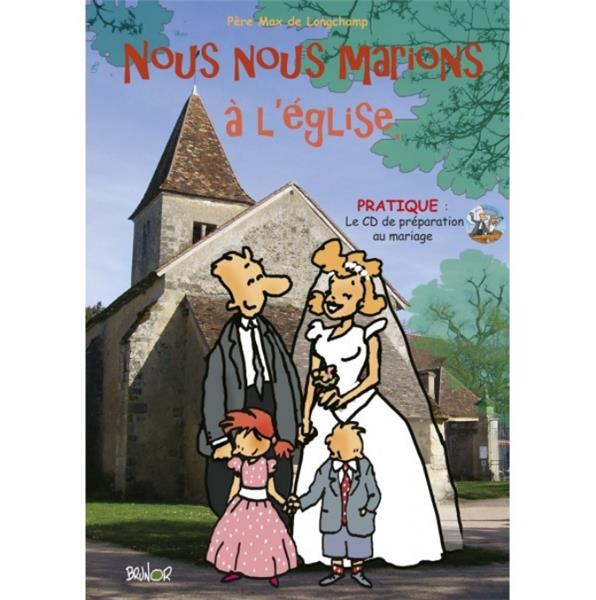 NOUS NOUS MARIONS A L'EGLISE + CD (2E ED)