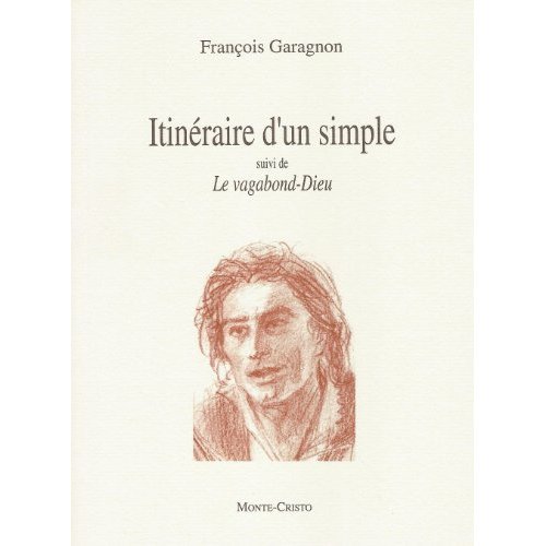 ITINERAIRE D'UN SIMPLE - LE VAGABOND-DIEU