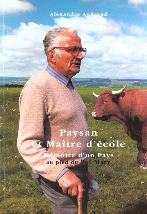 PAYSAN ET MAITRE D'ECOLE., MEMOIRE D'UN PAYS