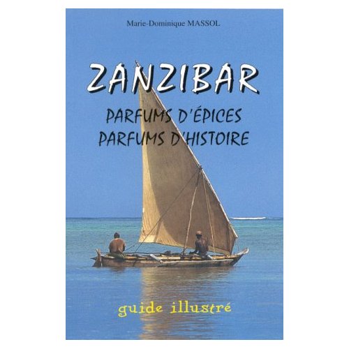 ZANZIBAR - PARFUMS D'EPICES, PARFUMS D'HISTOIRE