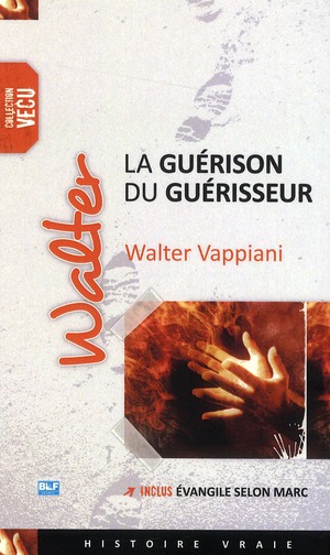 WALTER, LA GUERISON DU GUERISSEUR