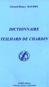 DICTIONNAIRE TEILHARD DE CHARDIN