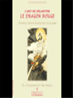 L'ART DE DECAPITER LE DRAGON ROUGE - ALCHIMIE INTERNE TAOISTE POUR LES FEMMES