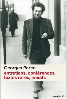 GEORGES PEREC  ENTRETIENS, CONFERENCES, TEXTES RARES, INEDITS