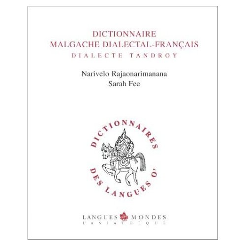 DICTIONNAIRE MALGACHE DIALECTAL-FRANCAIS