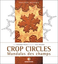 CROP CIRCLES. MANDALAS DES CHAMPS