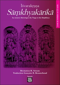 ISVARAKRSNA SAMKHYAKARIKA - LA SOURCE THEORIQUE DU YOGA ET DU SAMKHYA - LIVRE + CD