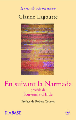 EN SUIVANT LA NARMADA, SOUVENIRS D'INDE