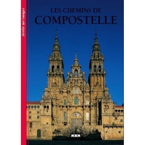 CHEMINS DE COMPOSTELLE-ARRETS/IMAGES