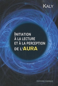 INITIATION A LA LECTURE ET PERCEPTION DE L'AURA