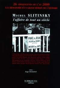 MICHEL SLITINKY,L'AFFAIRE DE TOUT UN SIECLE