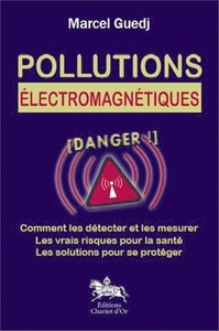 POLLUTIONS ELECTROMAGNETIQUES : DANGER !