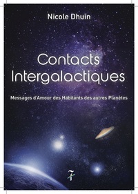 CONTACTS INTERGALACTIQUES - MESSAGES D'AMOUR DES HABITANTS DES AUTRES PLANETES