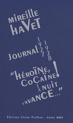 Journal 1927-1928 - "heroine, cocaine la nuit avance "
