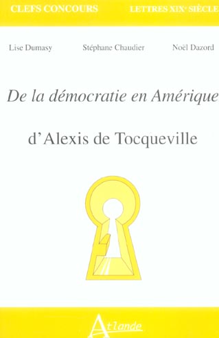 DE LA DEMOCRATIE EN AMERIQUE D'ALEXIS DE TOCQUEVILLE