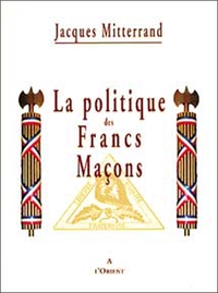 POLITIQUE DES FRANCS MACONS