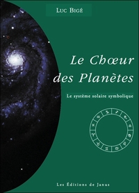 LE CHOEUR DES PLANETES - LE SYSTEME SOLAIRE SYMBOLIQUE