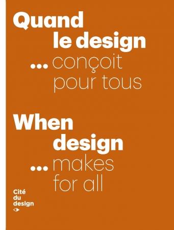 QUAND LE DESIGN... CONCOIT POUR TOUS / WHEN DESIGN MAKES FOR ALL