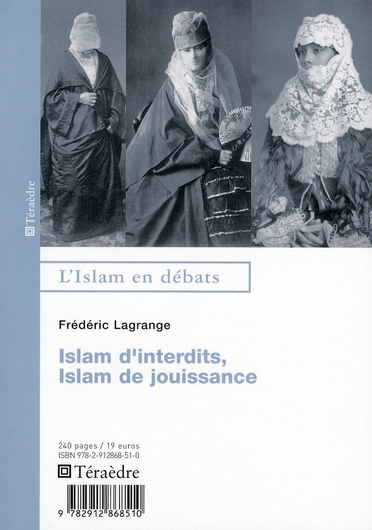 ISLAM D'INTERDITS, ISLAM DE JOUISSANCES