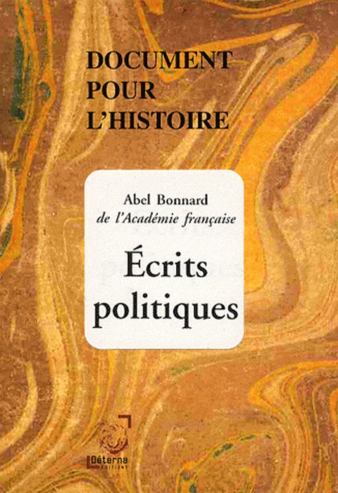 ECRITS POLITIQUES (ABEL BONNARD DE L'ACADEMIE FRANCAISE)