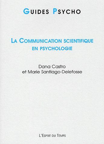 GUIDE PSYCHO N 3 : LA COMMUNICATION SCIENTIFIQUE EN PSYCHOLOGIE