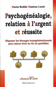 PSYCHOGENEALOGIE. RELATION A L'ARGENT ET REUSSITE