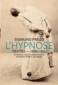 L'HYPNOSE - TEXTES 1886-1893