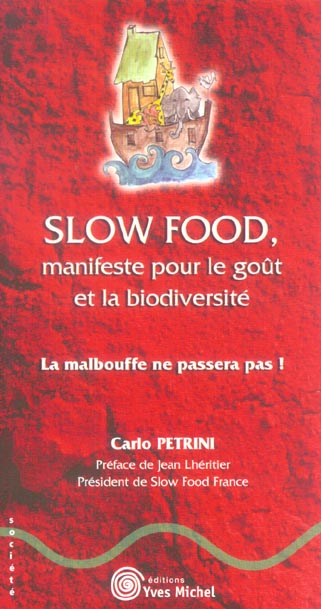 SLOW FOOD - MANIFESTE POUR LE GOUT ET LA BIODIVERSITE