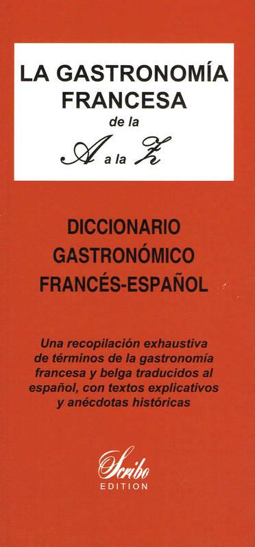 LA GASTRONOMIA FRANCESA A-Z - FRANCAIS ESPAGNOL