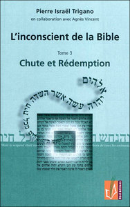 L'INCONSCIENT DE LA BIBLE - T03 - CHUTE ET REDEMPTION