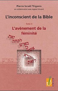 L'INCONSCIENT DE LA BIBLE T4 L'AVENEMENT