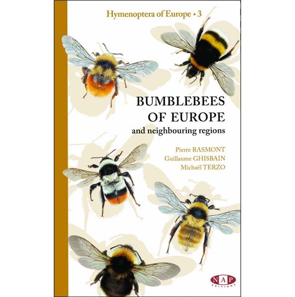 BUMBLEBEES OF EUROPE AND NEIGHBOURING REGIONS - HYMENOPTERA OF EUROPE - VOL. 3