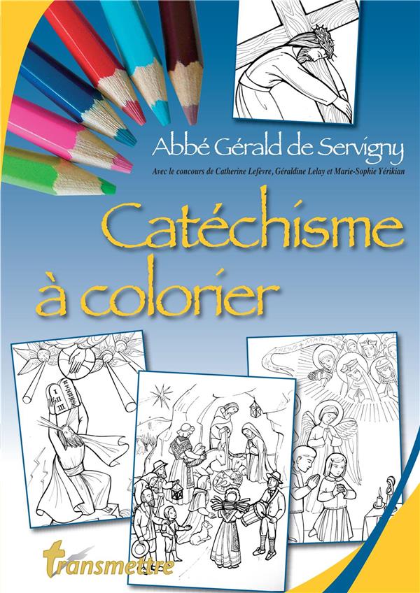 CATECHISME A COLORIER - EVEIL A LA FOI ENFANT 5-6 ANS