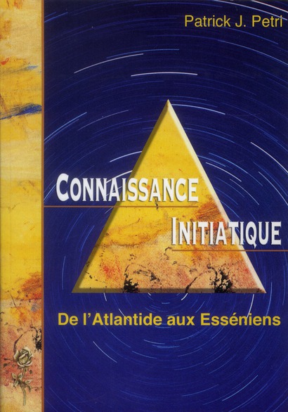 CONNAISSANCE INITIATIQUE 1 : DE L'ATLANTIDE AUX ESSENIENS