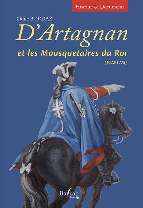 D'ARTAGNAN ET LES MOUSQUETAIRES DU ROI (1622-1775)