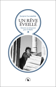UN REVE EVEILLE - 60 ANS DE PASSION POUR LE THEATRE