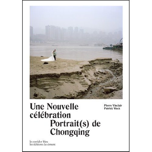 UNE NOUVELLE CELEBRATION - PORTRAIT(S) DE CHONGQING
